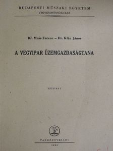 Dr. Klár János - A vegyipar üzemgazdaságtana [antikvár]
