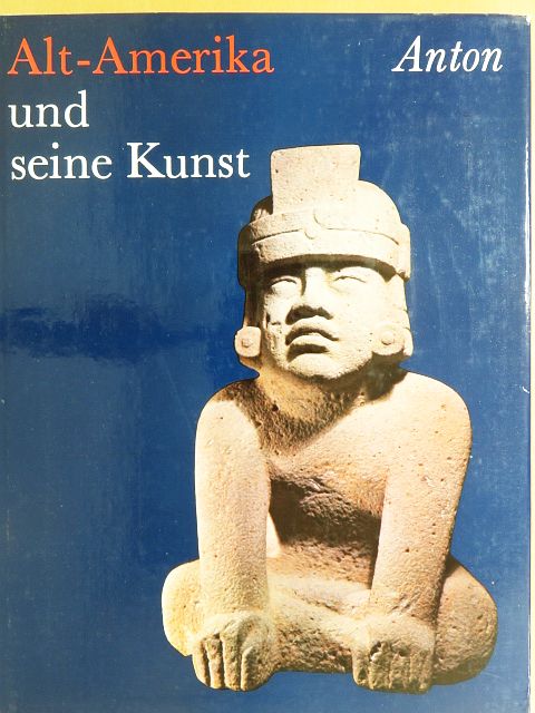Ferdinand Anton - Alt-Amerika und seine Kunst [antikvár]