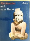 Ferdinand Anton - Alt-Amerika und seine Kunst [antikvár]