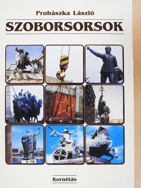 Prohászka László - Szoborsorsok [antikvár]