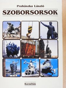 Prohászka László - Szoborsorsok [antikvár]