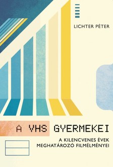 LICHTER PÉTER - A VHS gyermekei