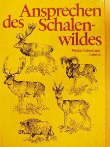 Hans-Georg Schumann - Ansprechen des Schalenwildes [antikvár]