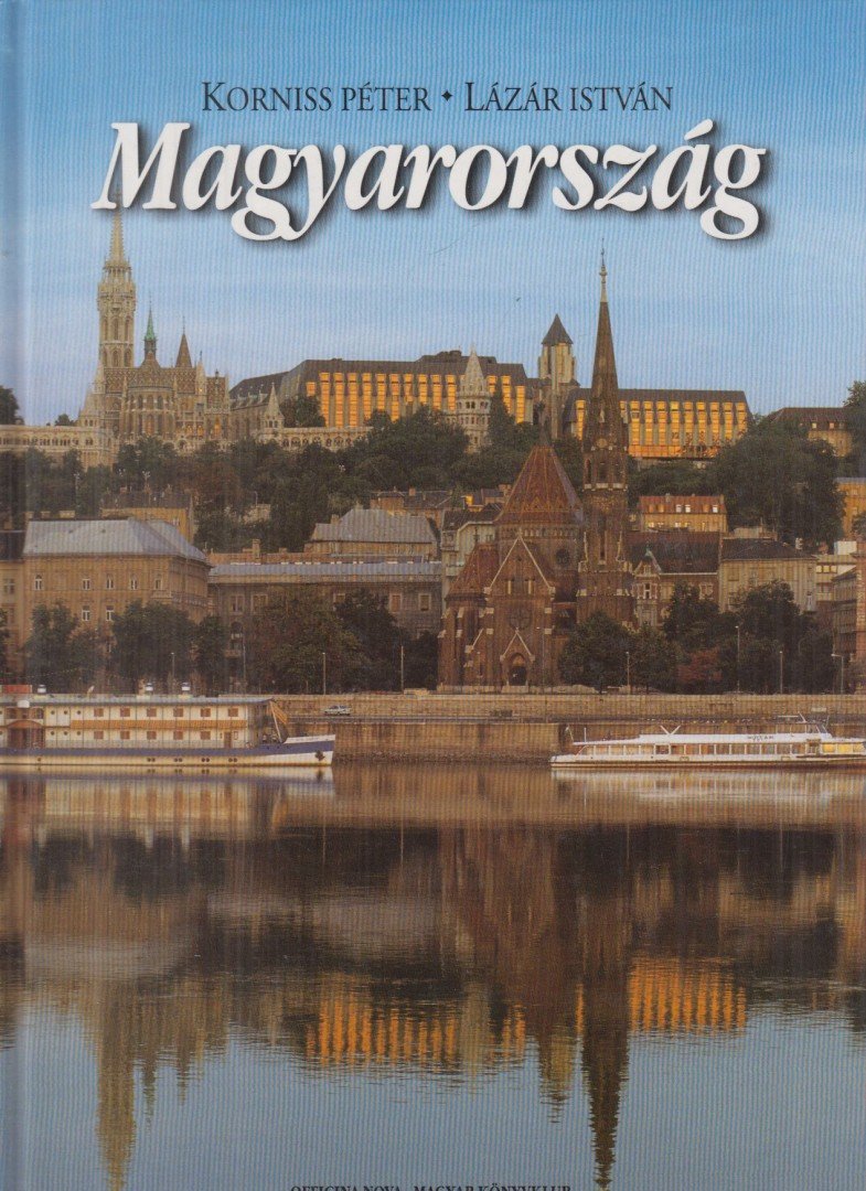 KORNISS PÉTER, LÁZÁR ISTVÁN - Magyarország [antikvár]