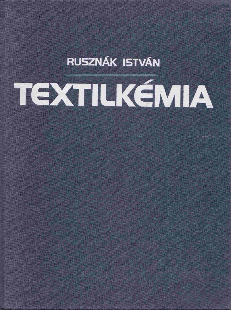 Rusznák István - Textilkémia I-II. [antikvár]