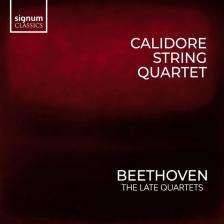 BEETHOVEN - THE LATE QUARTETS 3CD CALIDORE STRING QUARTET