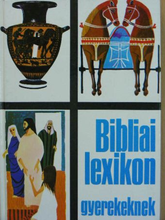 Cecil Northcott - Bibliai lexikon gyerekeknek [antikvár]