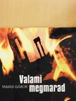 Tamási Gábor - Valami megmarad [antikvár]