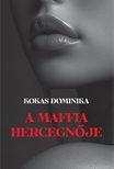 Kokas Dominika - A maffia hercegnője