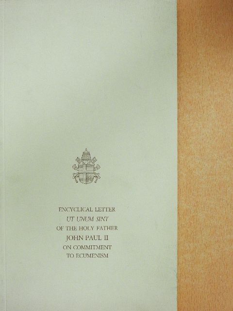 Encyclical Letter Ut Unum Sint of the Holy Father John Paul II on Commitment to Ecumenism [antikvár]