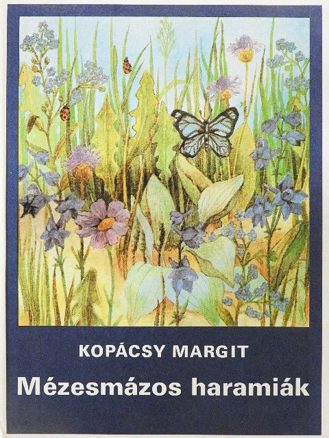 Kopácsy Margit - Mézesmázos haramiák [antikvár]