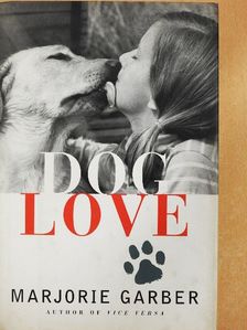 Marjorie Garber - Dog Love [antikvár]