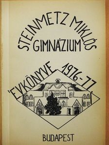 Dr. Szebenyi Péterné - Steinmetz Miklós Gimnázium Évkönyve 1976-77. [antikvár]