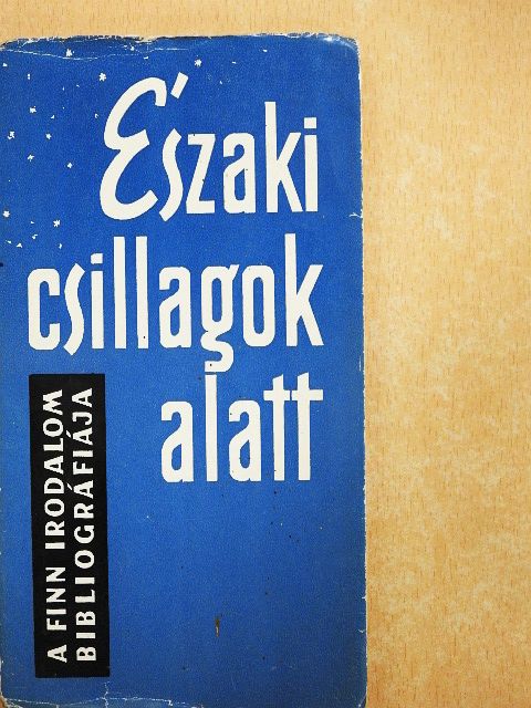 Aleksis Kivi - Északi csillagok alatt [antikvár]