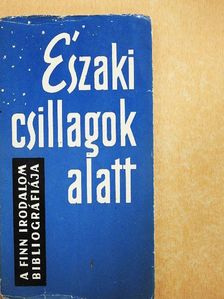 Aleksis Kivi - Északi csillagok alatt [antikvár]