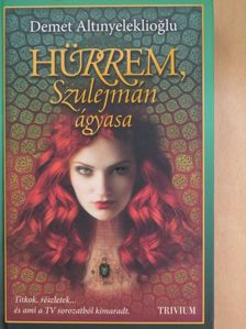 Demet Altinyeleklioglu - Hürrem, Szulejmán ágyasa [antikvár]