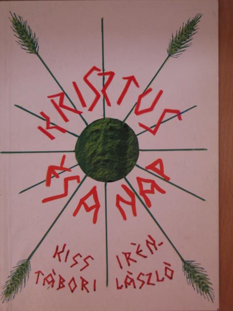 Kiss Irén - Krisztus és a Nap [antikvár]