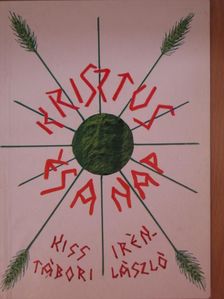 Kiss Irén - Krisztus és a Nap [antikvár]