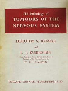 C. E. Lumsden - The Pathology of Tumours of the Nervous System [antikvár]