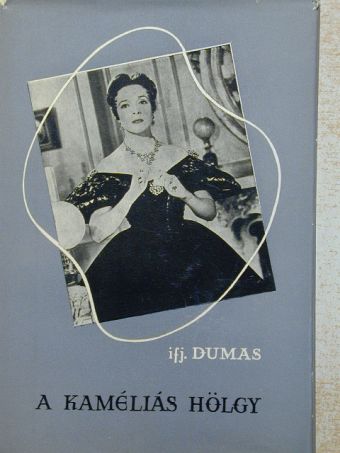 Ifjabb Alexandre Dumas - A kaméliás hölgy [antikvár]