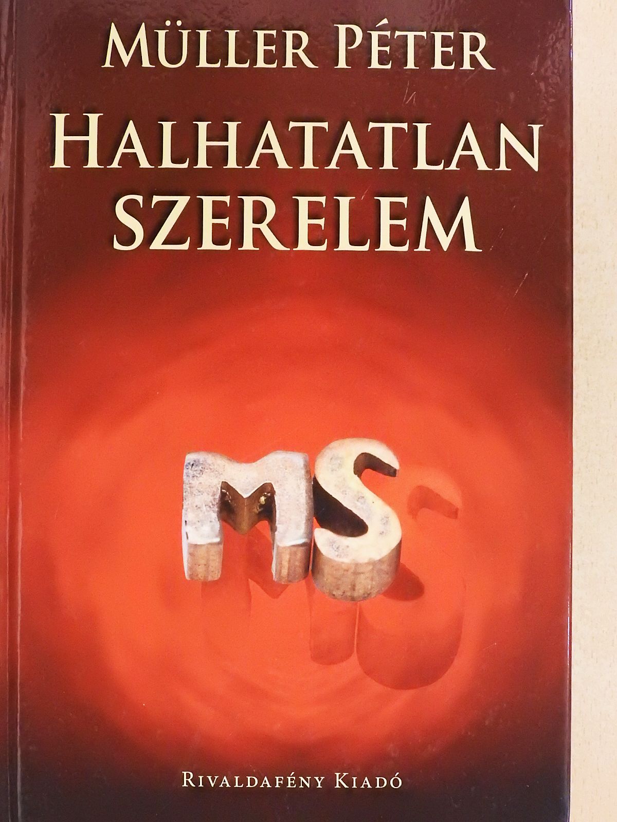 Müller Péter - Halhatatlan szerelem (dedikált példány) [antikvár]