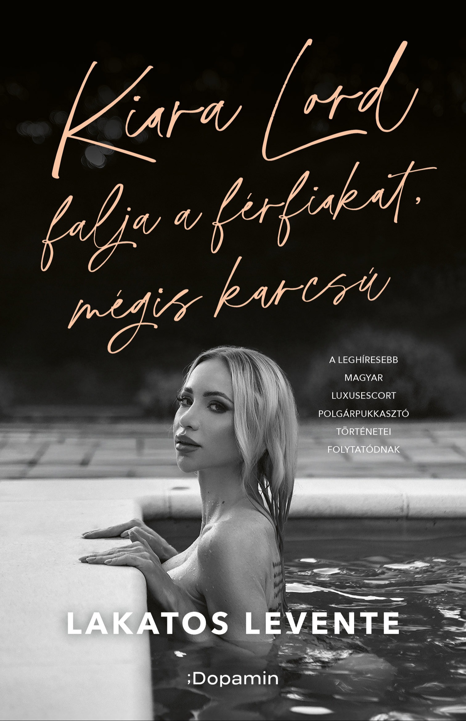 Lakatos Levente - Kiara Lord falja a férfiakat, mégis karcsú [eKönyv: epub, mobi]