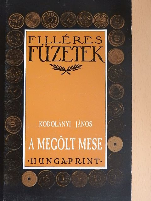 Kodolányi János - A megölt mese [antikvár]