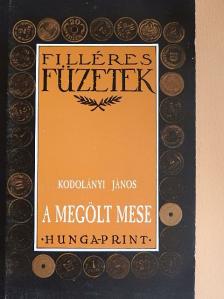Kodolányi János - A megölt mese [antikvár]