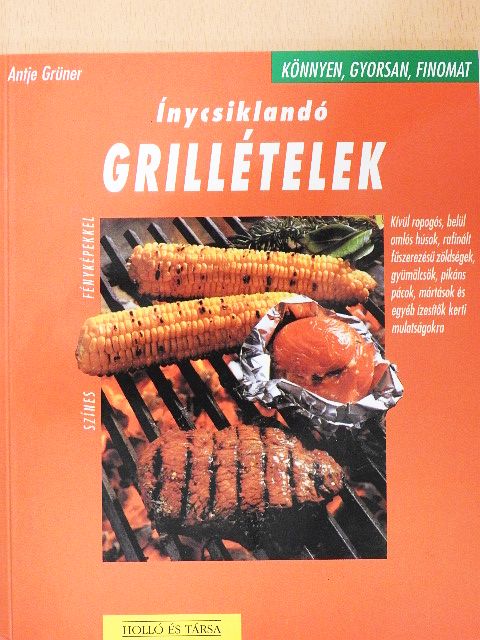 Antje Grüner - Ínycsiklandó grillételek [antikvár]
