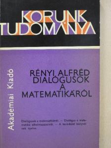 Rényi Alfréd - Dialógusok a matematikáról [antikvár]