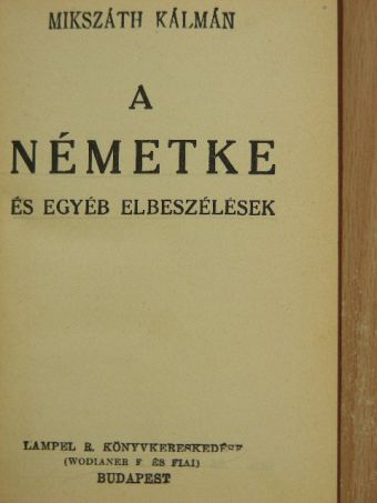 Mauks Kornélia - A németke és egyéb elbeszélések/Képek Mikszáth Kálmán életéből [antikvár]