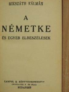 Mauks Kornélia - A németke és egyéb elbeszélések/Képek Mikszáth Kálmán életéből [antikvár]