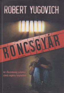 Robert Yugovich - Roncsgyár [antikvár]