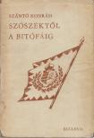 SZÁNTÓ KONRÁD - Szószéktől a bitófáig (dedikált) [antikvár]
