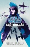 Alexander Freed - Star Wars: Széthullás - Alphabetosztag 2. [antikvár]