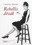 Cristina Morató - Rebellis dívák [antikvár]
