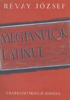 RÉVAY JÓZSEF - Megtanulok latinul [antikvár]