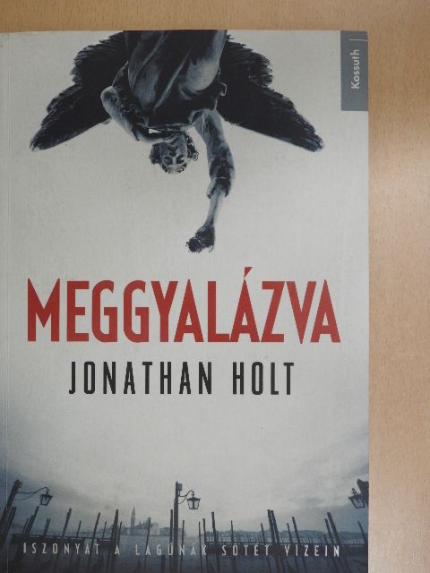 Jonathan Holt - Meggyalázva [antikvár]