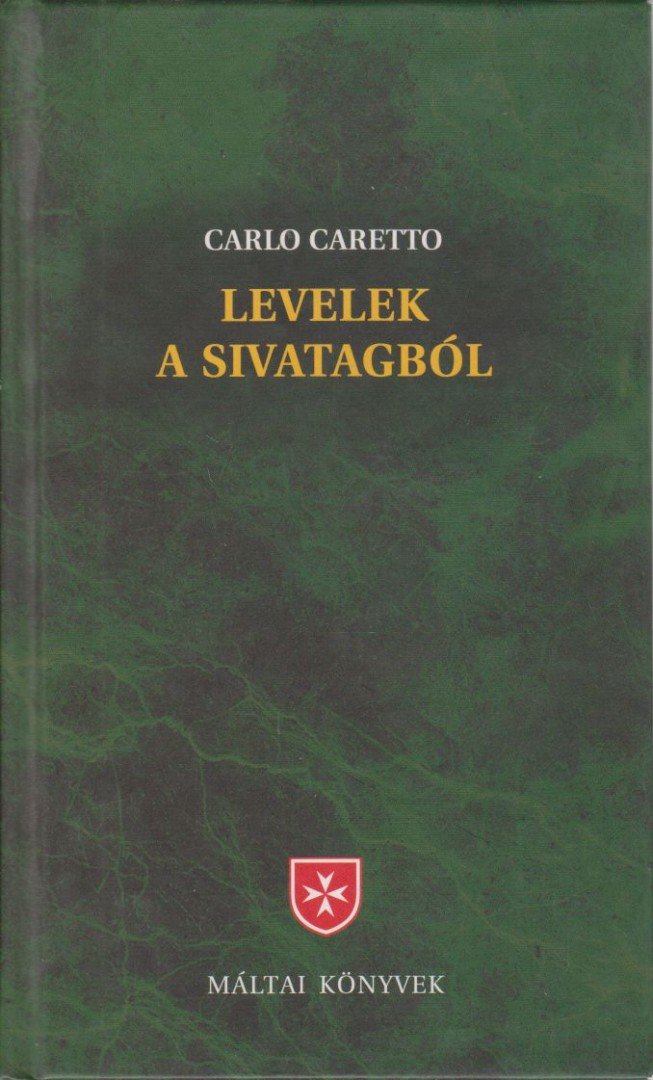 Caretto, Carlo - Levelek a sivatagból [antikvár]