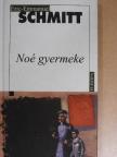 Eric-Emmanuel Schmitt - Noé gyermeke [antikvár]