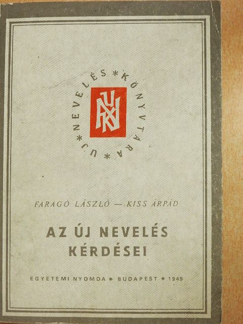 Faragó László - Az új nevelés kérdései [antikvár]