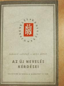 Faragó László - Az új nevelés kérdései [antikvár]