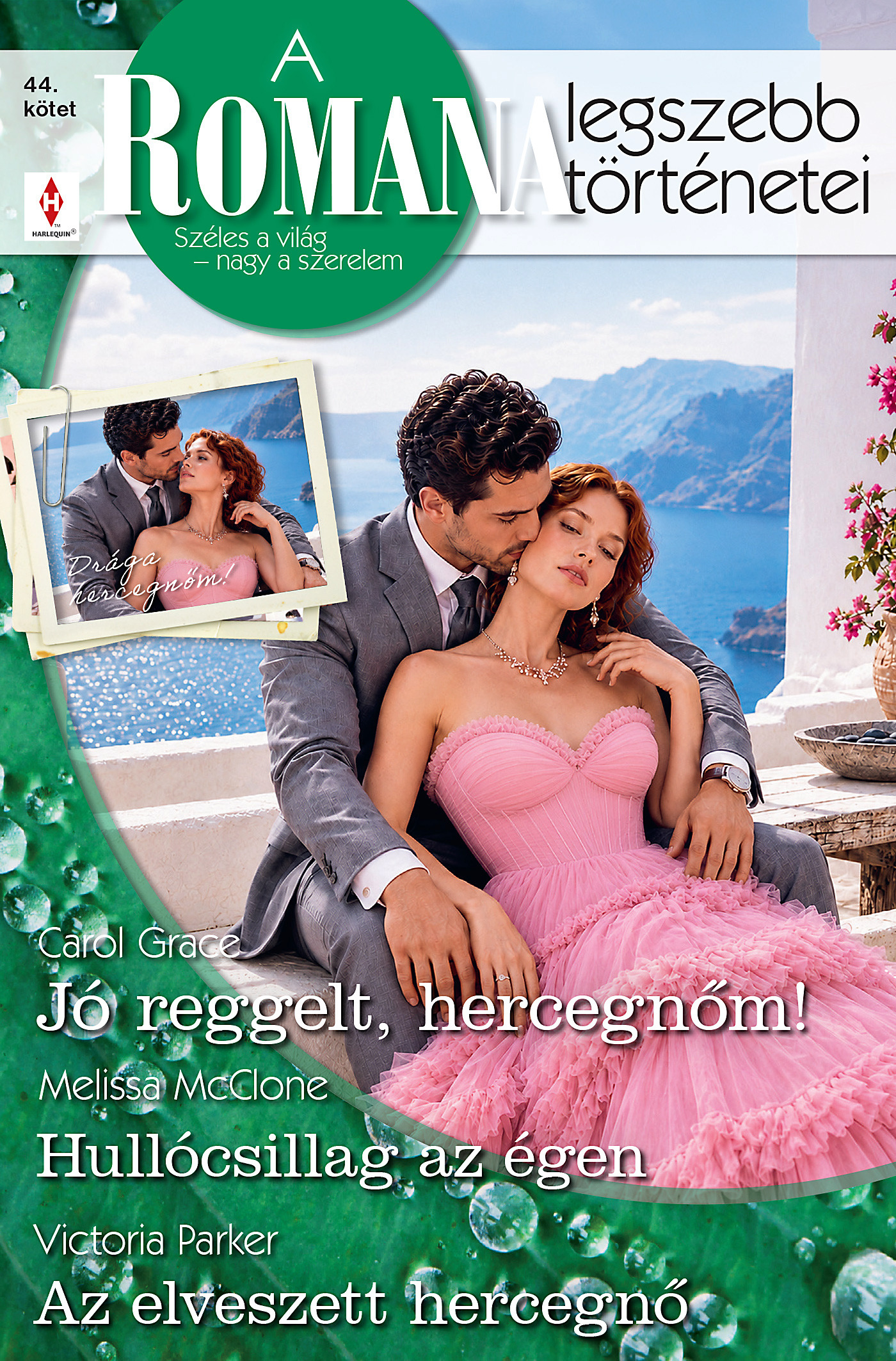 Melissa McClone - A Romana legszebb történetei 44. - Jó reggelt, hercegnőm!; Hullócsillag az égen; Az elveszett hercegnő [eKönyv: epub, mobi]
