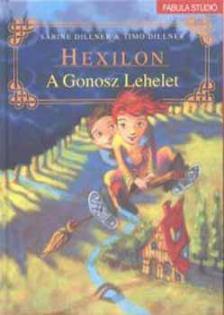 DILLNER, SABINE & TIMO - HEXILON - A GONOSZ LEHELET