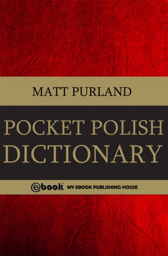 Purland Matt - Pocket Polish Dictionary [eKönyv: epub, mobi]