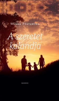 Pó³tawska, Wanda - A szeretet kalandja