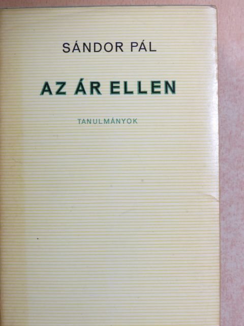 Sándor Pál - Az ár ellen [antikvár]