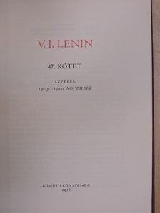 Vlagyimir Iljics Lenin - V. I. Lenin összes művei 47. [antikvár]