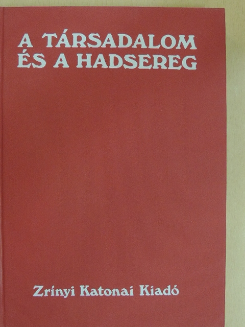 Dr. Bálint Sándor - A társadalom és a hadsereg [antikvár]