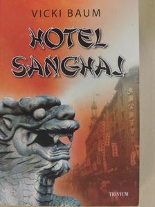 Vicki Baum - Hotel Sanghaj [antikvár]